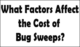 Bug Sweeping Cost Factors in Pontypool